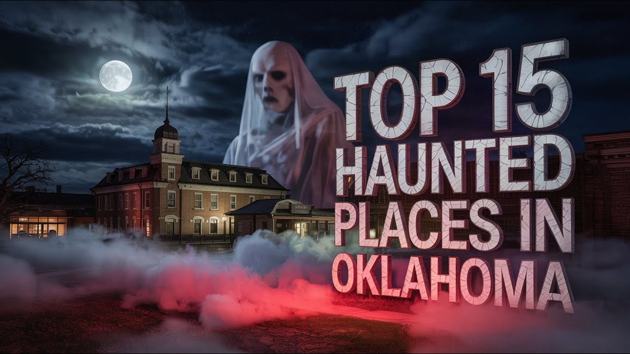 Top 15 Haunted Places in Oklahoma  | Real Ghost Stories and Haunted History