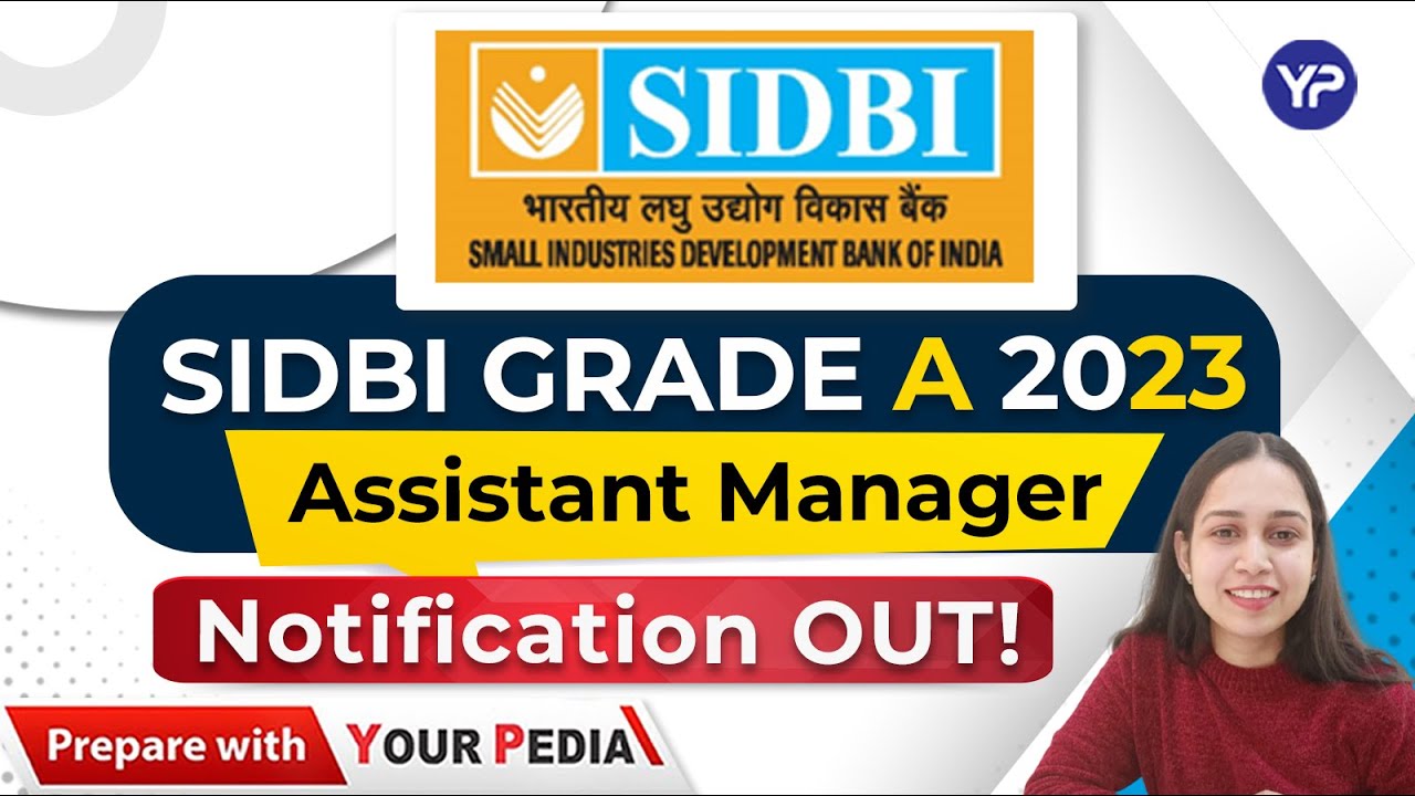 SIDBI Grade A Notification 2023 | SIDBI Grade A Assistant Manager Recruitment 2023 | Full Details