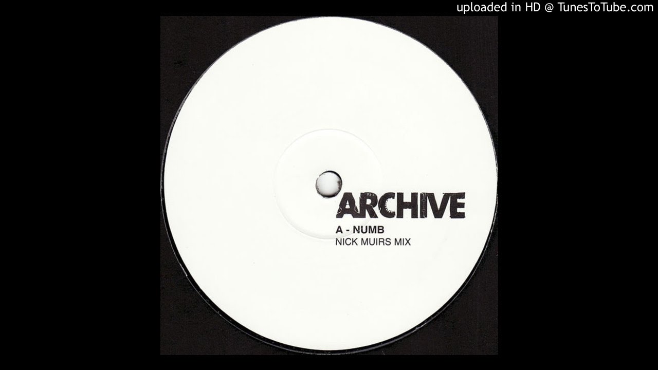 Archive - Numb (Nick Muir Remix)