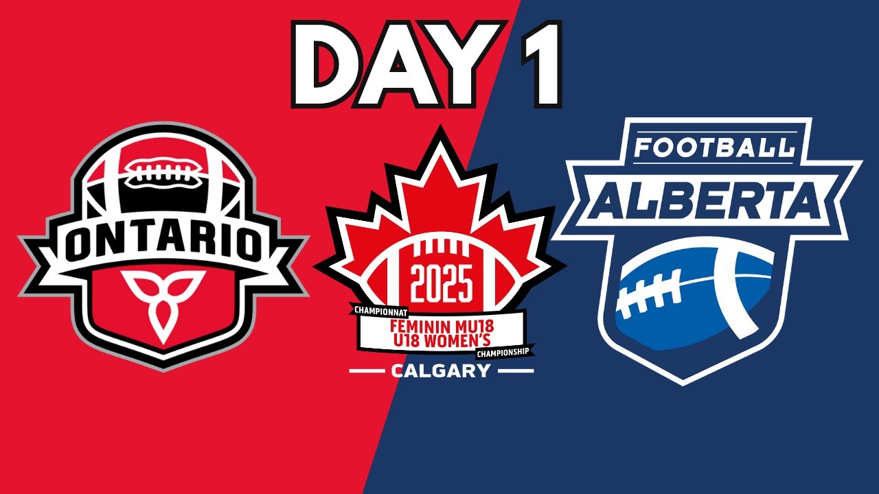 2025 Football Canada Women’s U18 Nationals 🏈 Day 1: Ontario v Alberta [July 20, 2025]