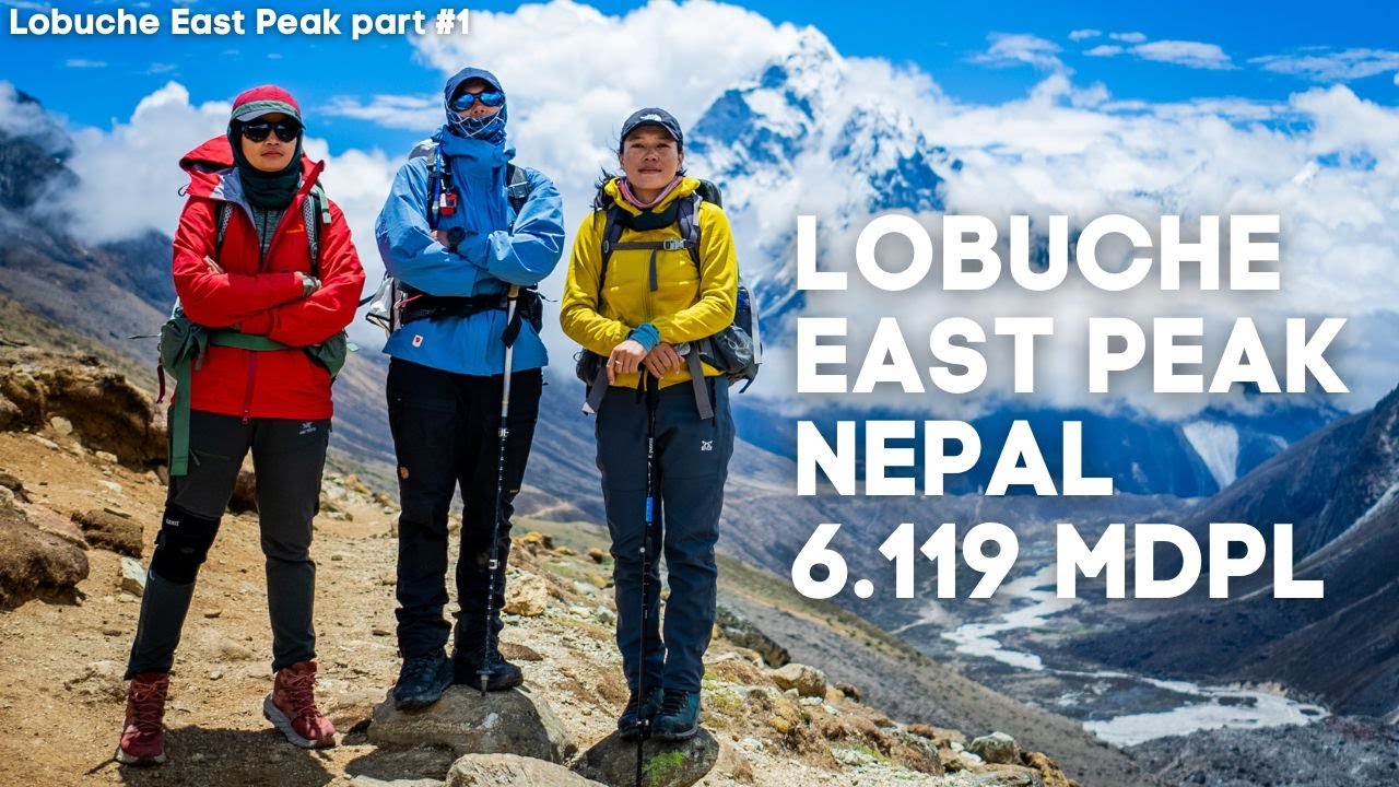 Lobuche East Peak #1 | Mencoba Menggapai Puncak 6.000 mdpl di Himalaya