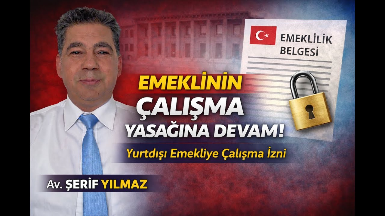 SEÇİM VAADİYDİ, HÂLÂ ORTADA YOK! YURTDIŞI BORÇLANMAYLA EMEKLİYE ÇALIŞMA İZNİ NEREDE?