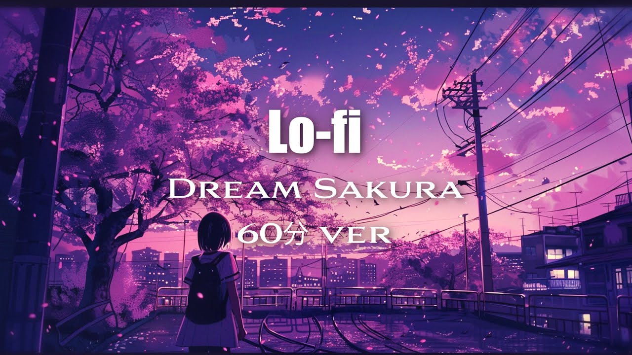 【フリーBGM/和風Lo-fi】エモい、チル「Dream Sakura Lo-fi」【作業用/1時間】
