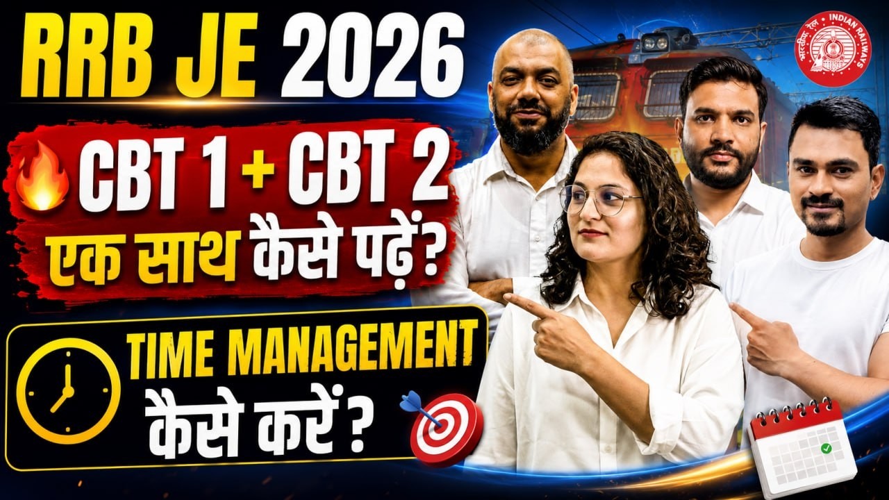 RRB JE 2026: How to Prepare for CBT 1 + CBT 2 Together? 🔥 | Ultimate Time Management Strategy | b...