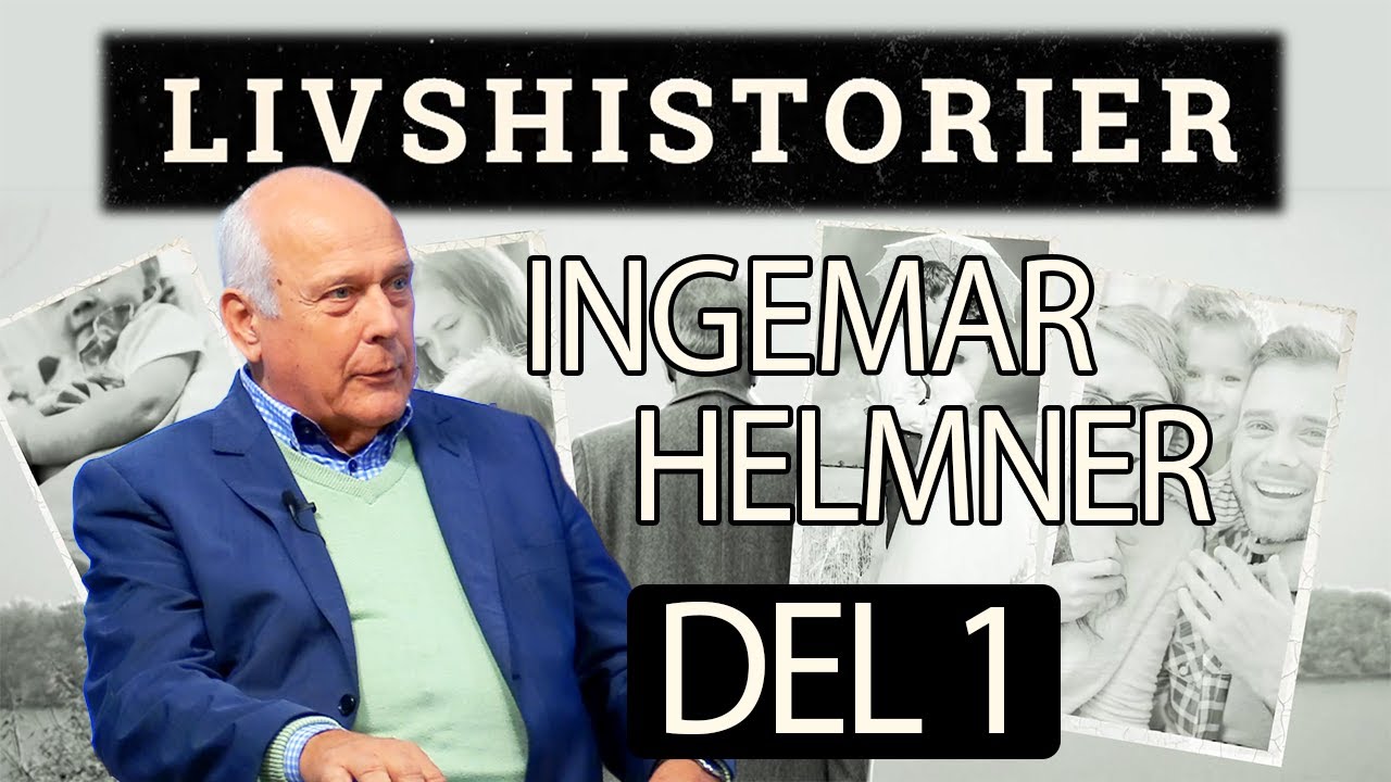 Livshistorier Ingemar Helmner - Del 1