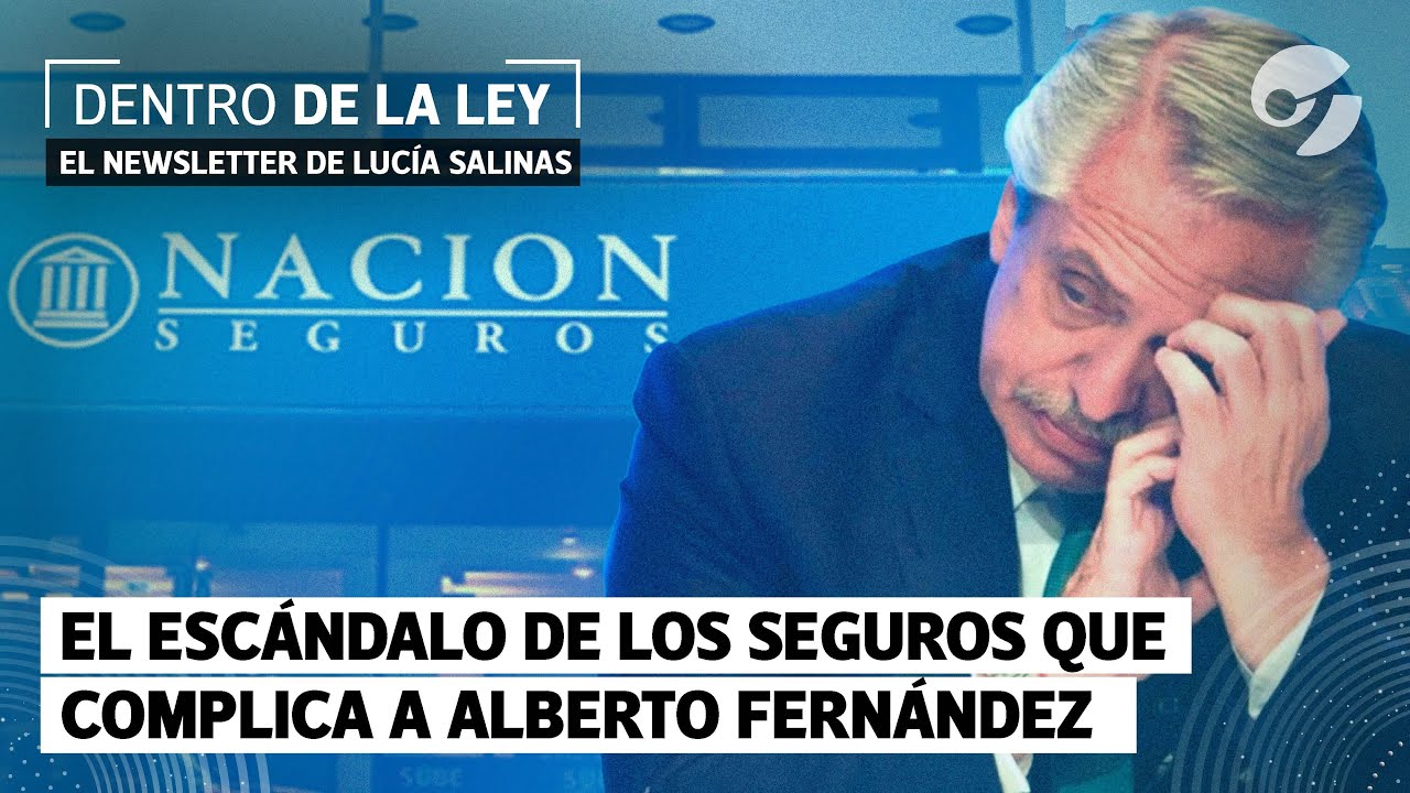 El ESCÁNDALO de los SEGUROS: la trama QUE COMPLICA A ALBERTO FERNÁNDEZ | Dentro de la Ley