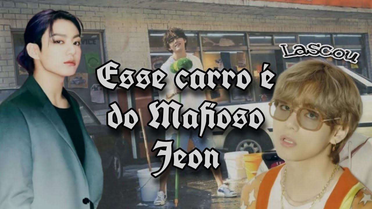 • Séries Taekook • Esse carro é do Mafioso Jeon eps. único