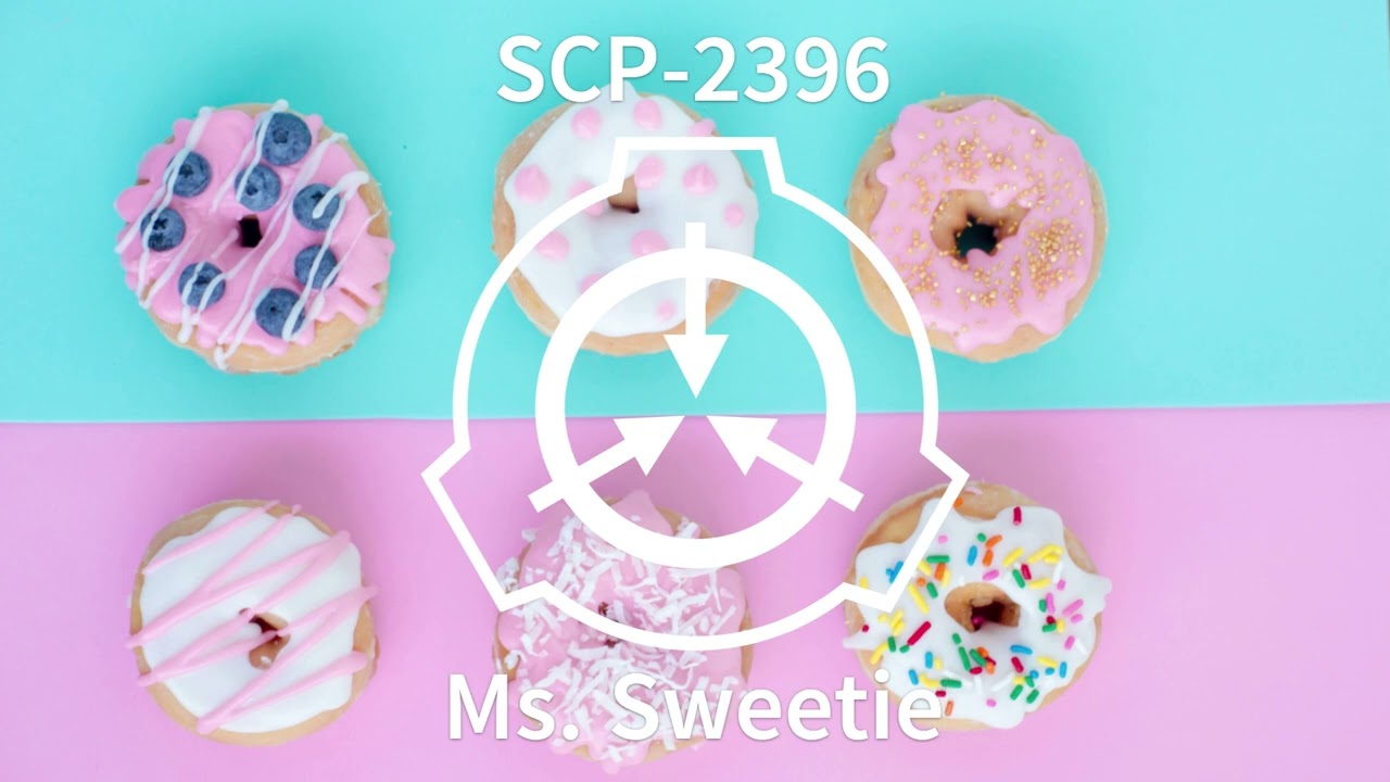 SCP-2396: Ms. Sweetie | Little Mister SCPs