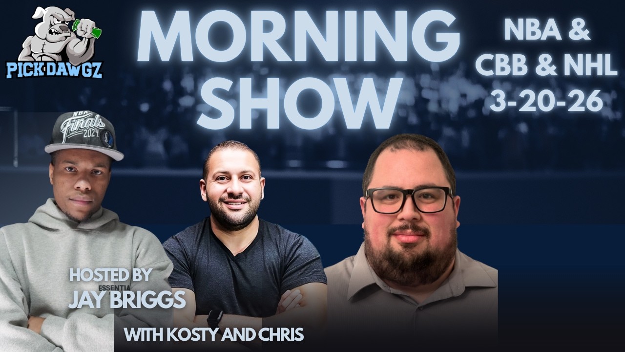 College Basketball NHL & NBA Picks 3/20/26 | The PickDawgz Morning Show Hosted By Jay Briggs