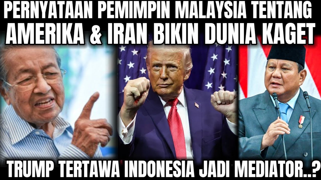 PERNYATAAN PEMIMPIN MALAYSIA TENTANG USA & IRAN BIKIN DUNIA TERKEJUT