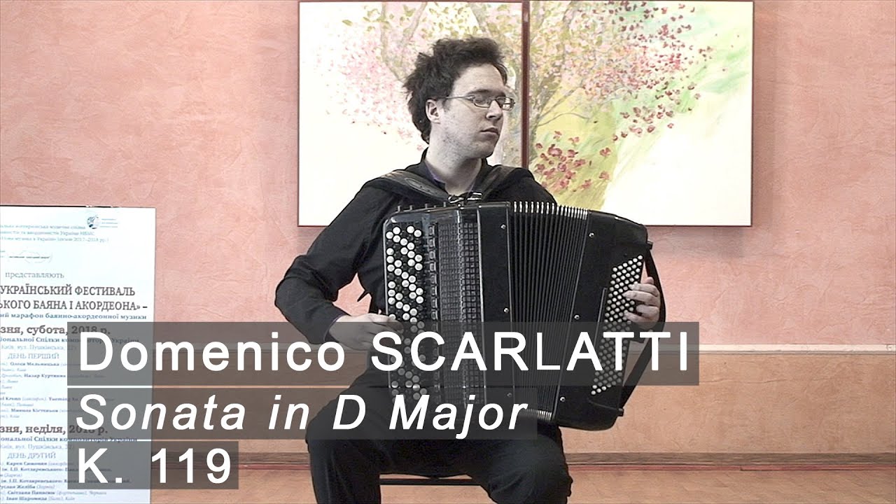 Scarlatti: Sonata D Major K 119 ACCORDION Murza Скарлатти Соната Ре мажор Мурза баян Akkordeon Bajan