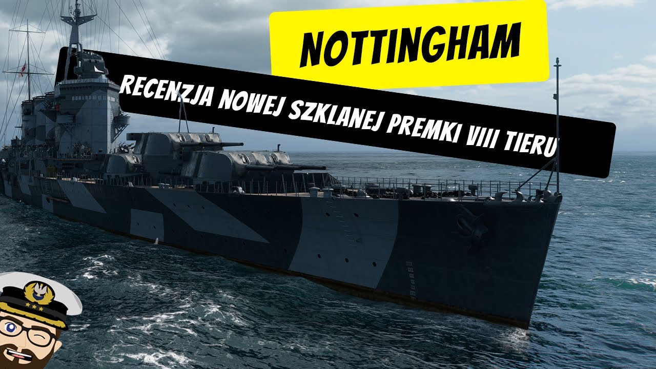 Nottingham - Recenzja nowej szklanej premki VIII tieru  | World of Warships