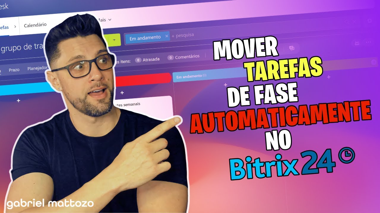 MOVER TAREFAS NO BITRIX24 DE FORMA FÁCIL E AUTOMÁTICA