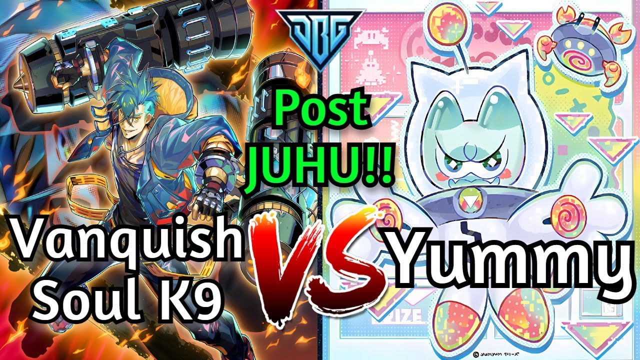Vanquish Soul K9 Vs Yummy $30 Money Matches Post JUHU Yu-Gi-Oh!