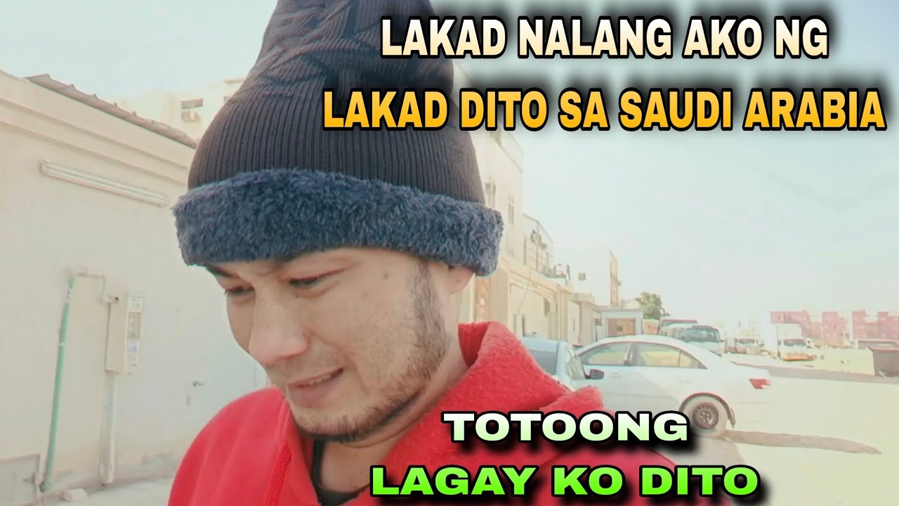 GANITO KALAGAYAN KO DITO HIRAP NA SA SAUDI ANG HINDI NILA ALAM ITO ANG TOTOO PALAKAD LAKAD NALANG