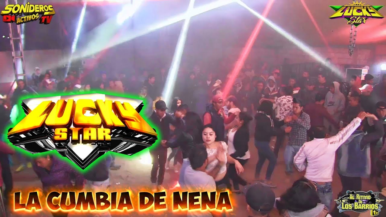 CUMBIA DE NENA AL ESTILO WEPA 🔥 SONIDO LUCKY STAR COMPARTIENDO CABINA - HUAMANTLA TLAXCALA 2019