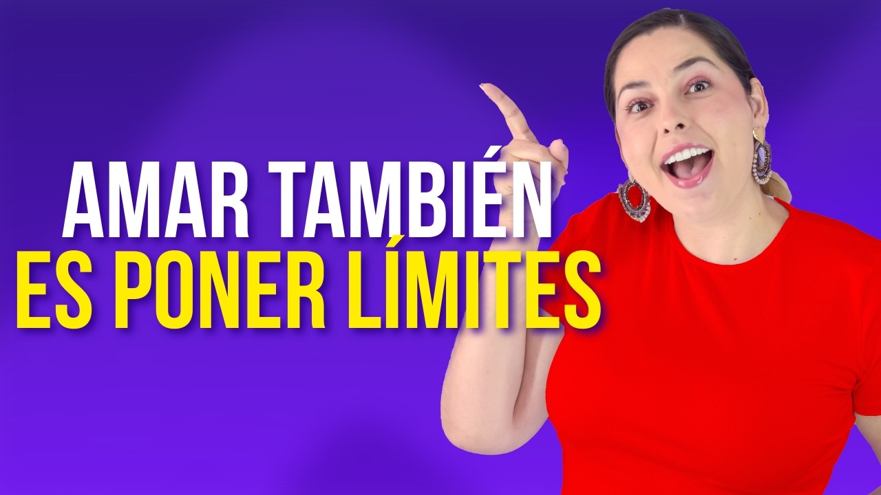 AMAR TAMBIÉN ES PONER LÍMITES