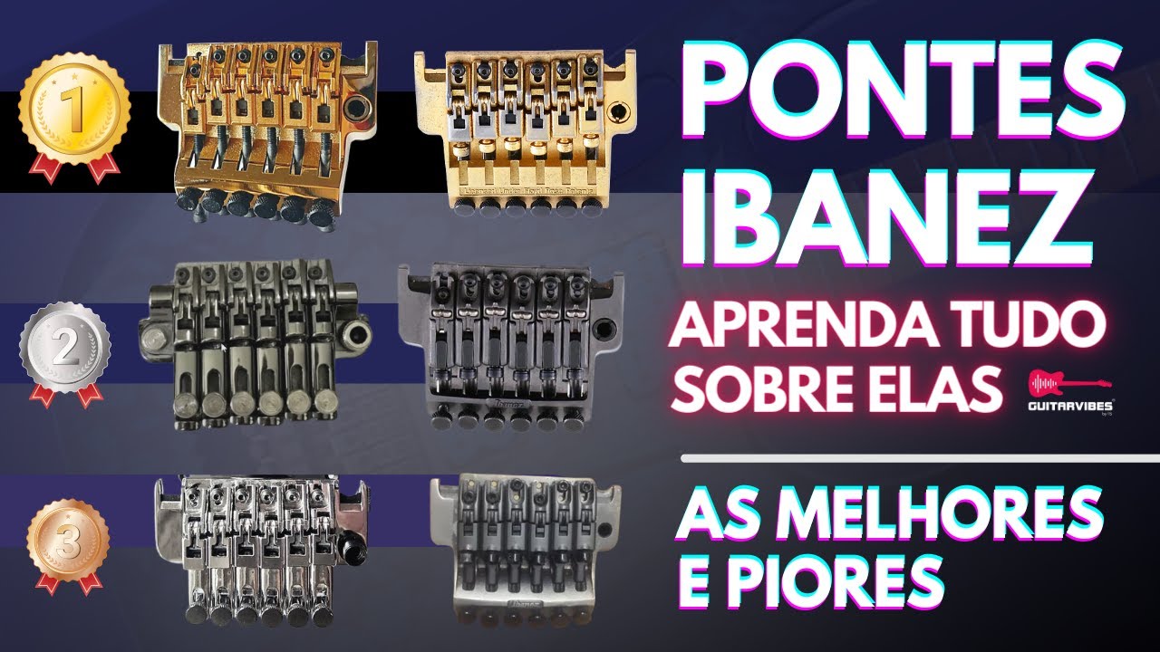 Aprenda tudo sobre pontes Ibanez, das melhores às piores. Ibanez Edge Original até a Edge Zero II.