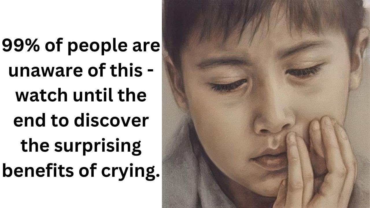 The surprising benefits of crying
