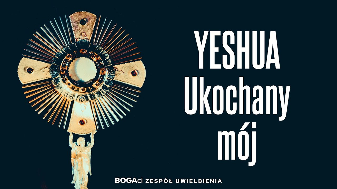 YESHUA Ukochany mój | Uwielbienie 🎼 tekst i chwyty