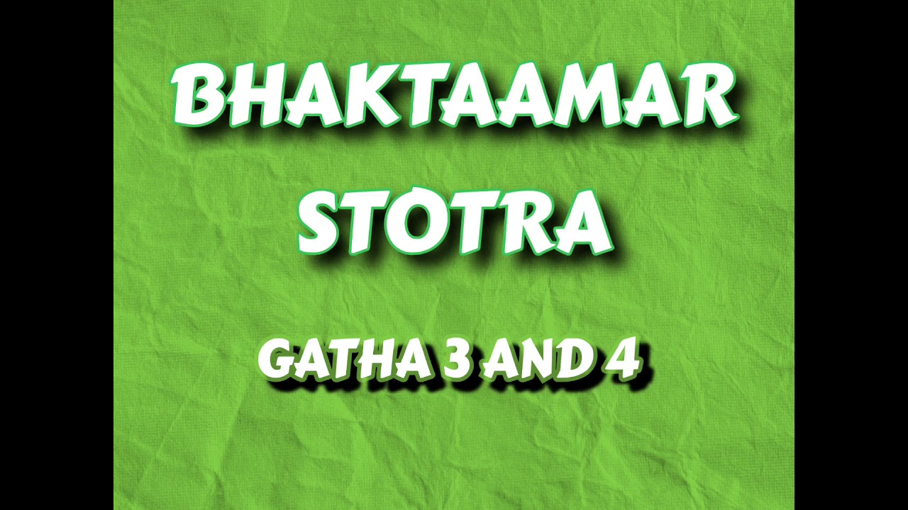 Bhaktaamar stotra verse 3&4