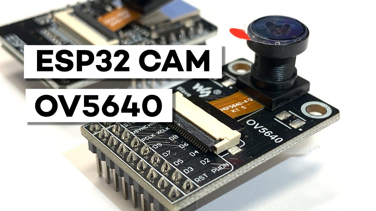 OV5640 для камеры ESP32 (по сравнению с OV2640)