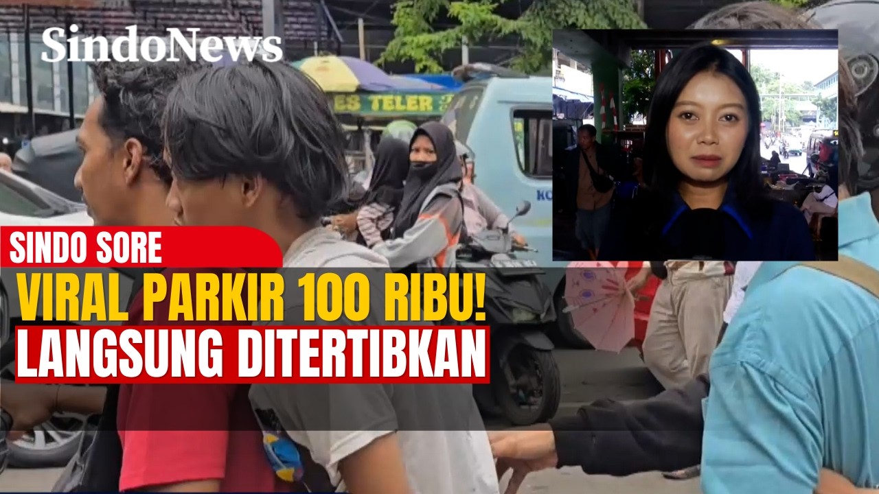 Parkir Liar Tarif Rp100 Ribu di Tanah Abang Ditindak Usai Viral | Sindo Sore | 19/02