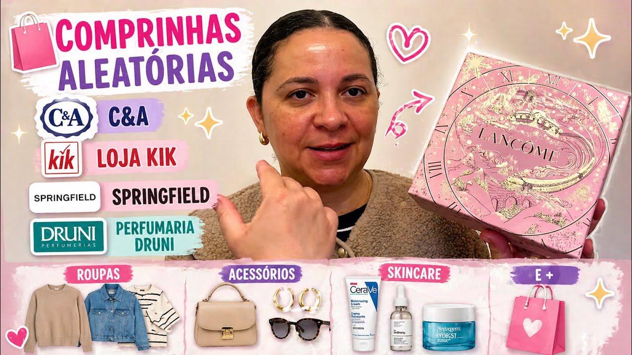 🛍️ COMPRINHAS ALEATÓRIAS-C&A,LOJA KIK,SPRINGFIELD,PERFUMARIA DRUNI (ROUPAS,ACESSÓRIOS,SKINCARE E +)