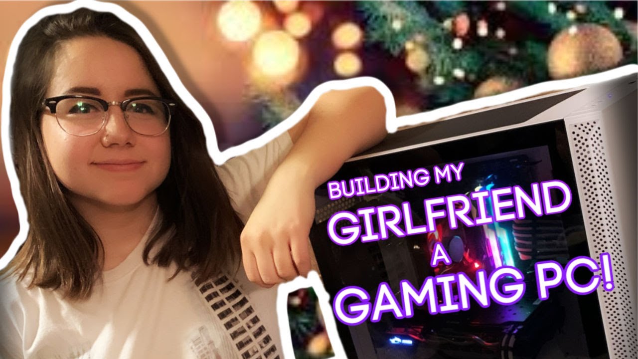 I Built My Girlfriend A Gaming PC For Christmas!