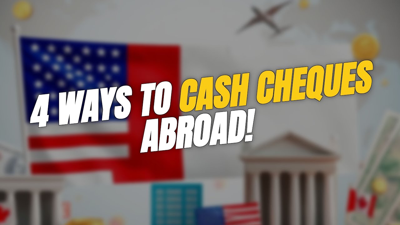 4 Ways to Cash Canadian Cheques from Abroad 🇨🇦💸