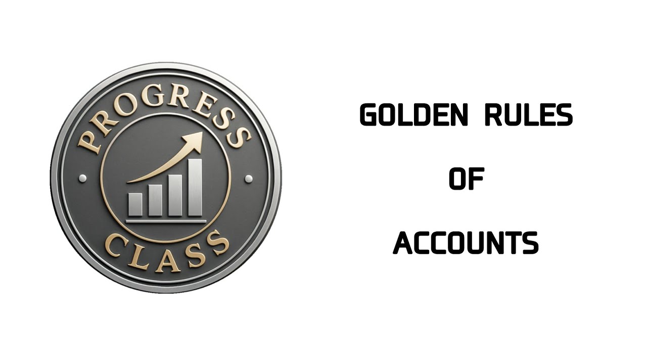 Golden Rules of Accounts / @progressclass