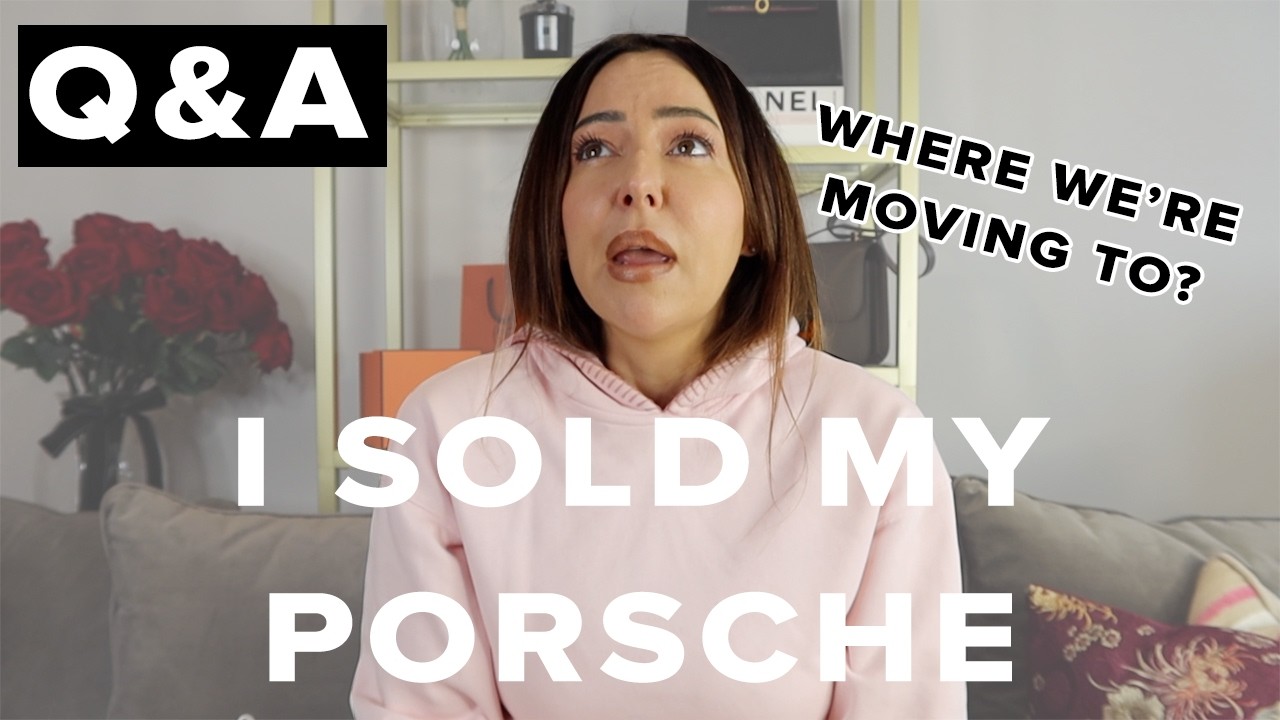 Q&A Get Ready With Me: I'VE SOLD MY PORSCHE AND DON'T HAVE A CAR!, ANXIETY, HOUSE MOVE & MORE...