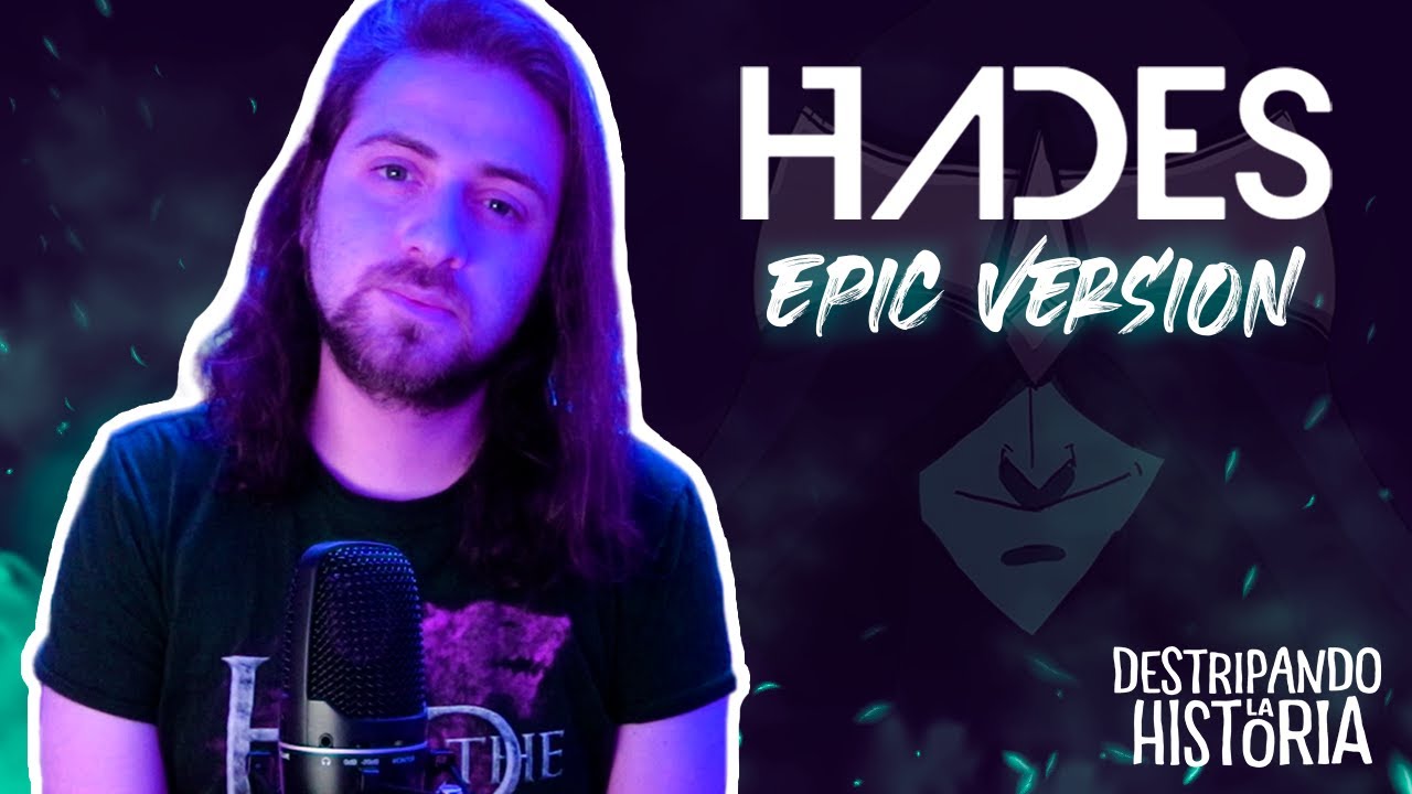 HADES - Pablo Flores Torres (EPIC VERSION) Destripando la Historia