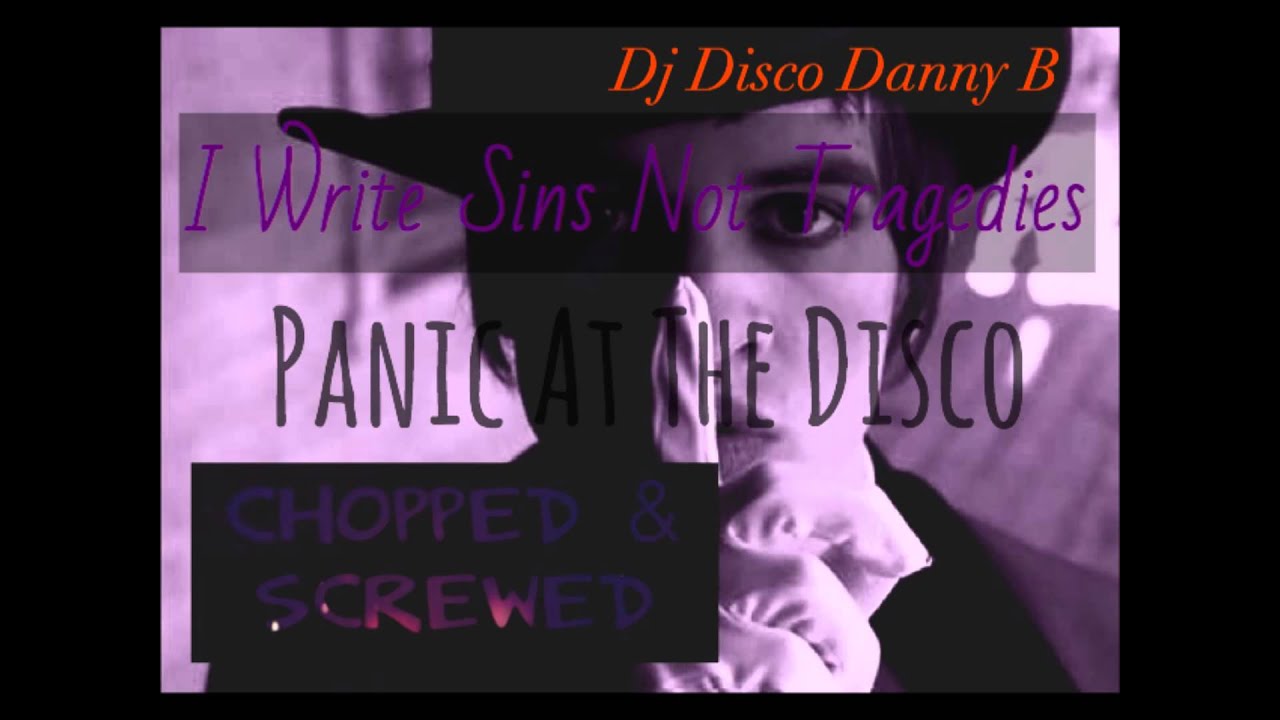 Panic! At The Disco: I Write Sins Not Tragedies (Chopped & Screwed) 