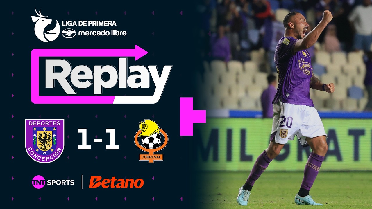 TNT Sports Replay | Deportes Concepción 1 - 1 Cobresal | Fecha 4