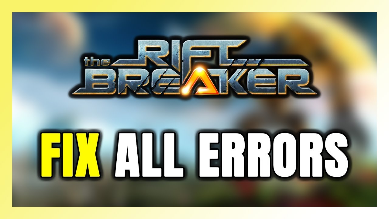 How to FIX The Riftbreaker All Errors