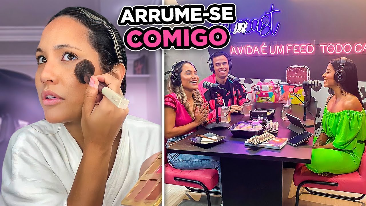 ARRUME-SE COMIGO PARA O NOSSO PRIMEIRO PODCAST - RAFAELLA BALTAR