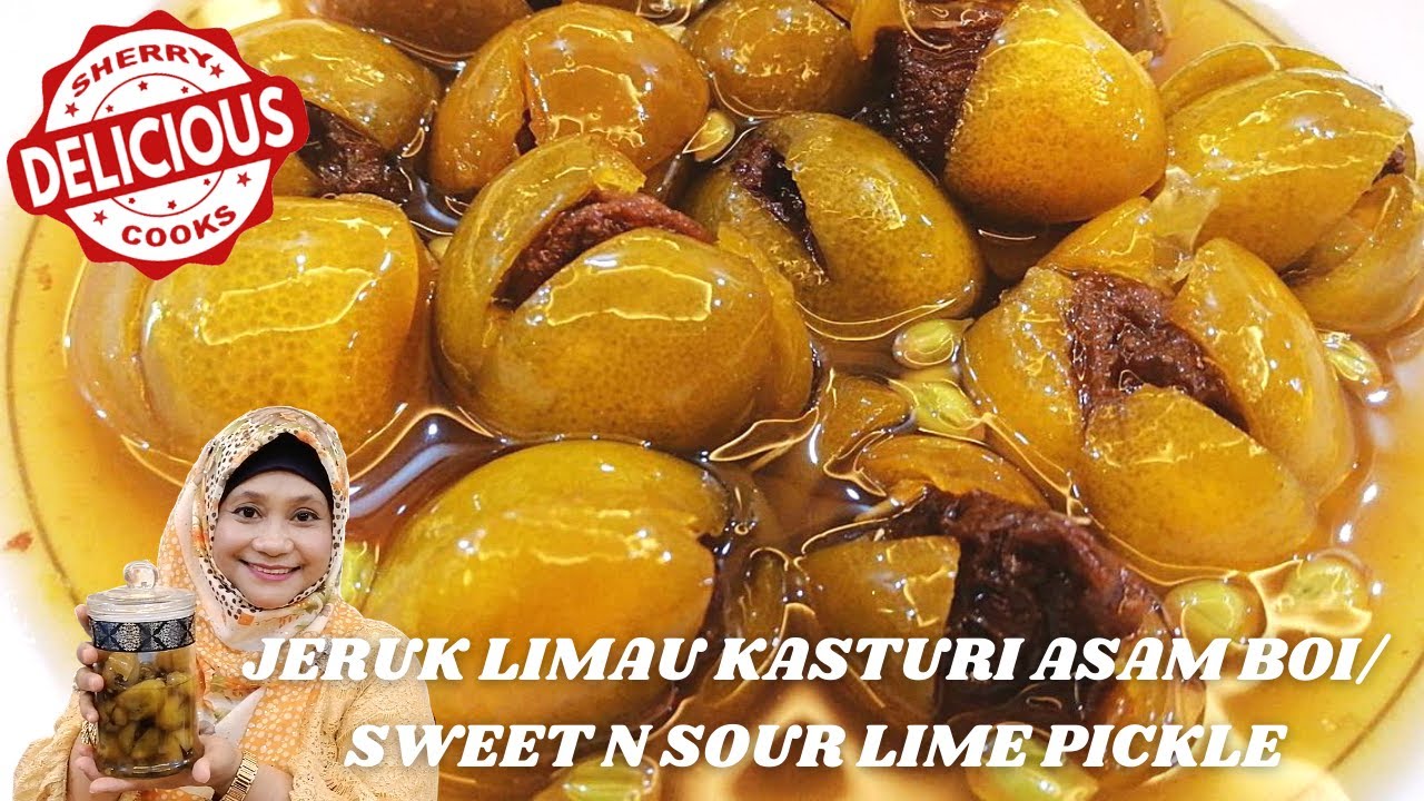 EP 79: JERUK LIMAU KASTURI ASAM BOI/ SWEET N SOUR LIME PICKLE | Sherry Cooks