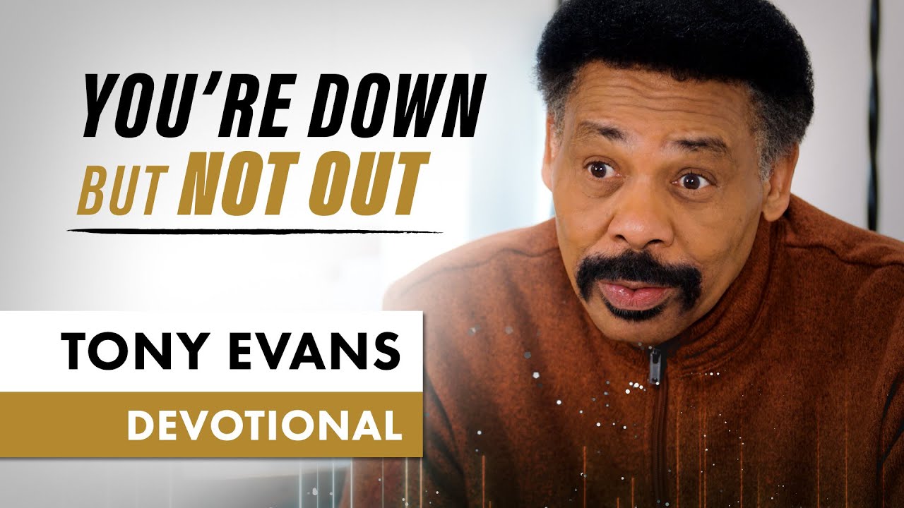 Get Back On Your Feet - Tony Evans Devotional