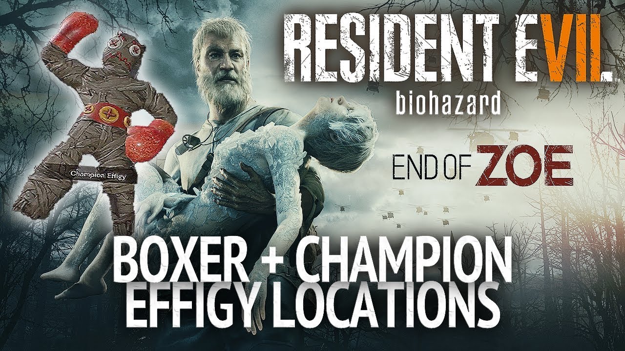 RESIDENT EVIL 7 BIOHAZARD: End of Zoe DLC - All Boxer + Champion Effigy Locations