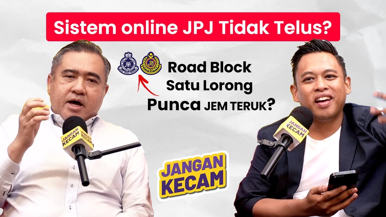 Sekatan POLIS & JPJ Punca Jem Teruk? | YB Anthony Loke bersama Nazz Abdullah, JANGAN KECAM (Ep21)