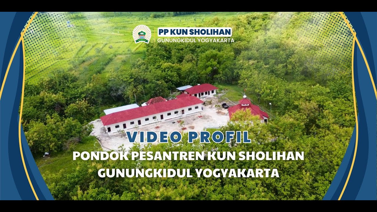 Profil Pondok Pesantren Kun Sholihan Gunungkidul Yogyakarta #kunsholihan