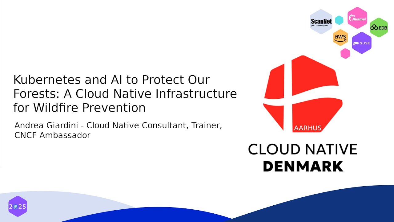 Kubernetes and AI to Protect Our Forests | Cloud Native Denmark 2025 Aarhus