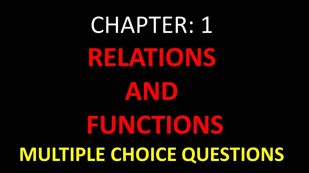 RELATIONS AND FUNCTIONS MULTIPLE CHOICE QUESTIONS(MCQ)