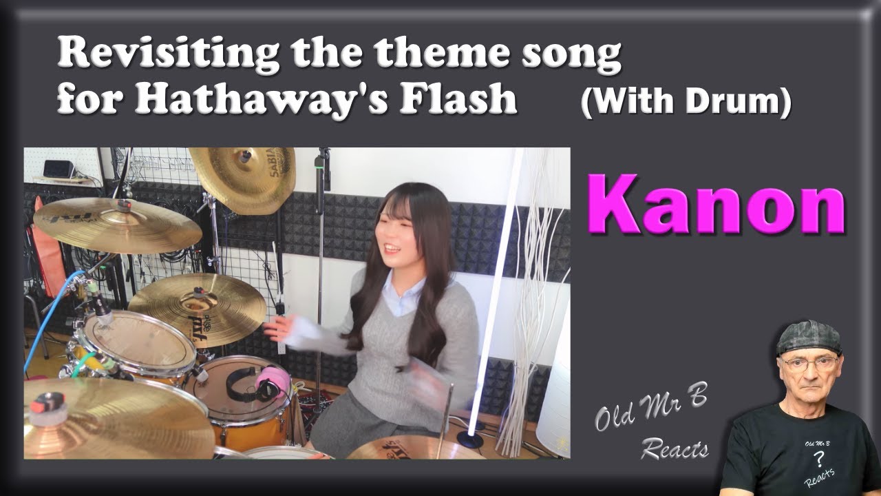 Kanon - Revisiting the theme song for Hathaway's Flash with drums (Reaction)