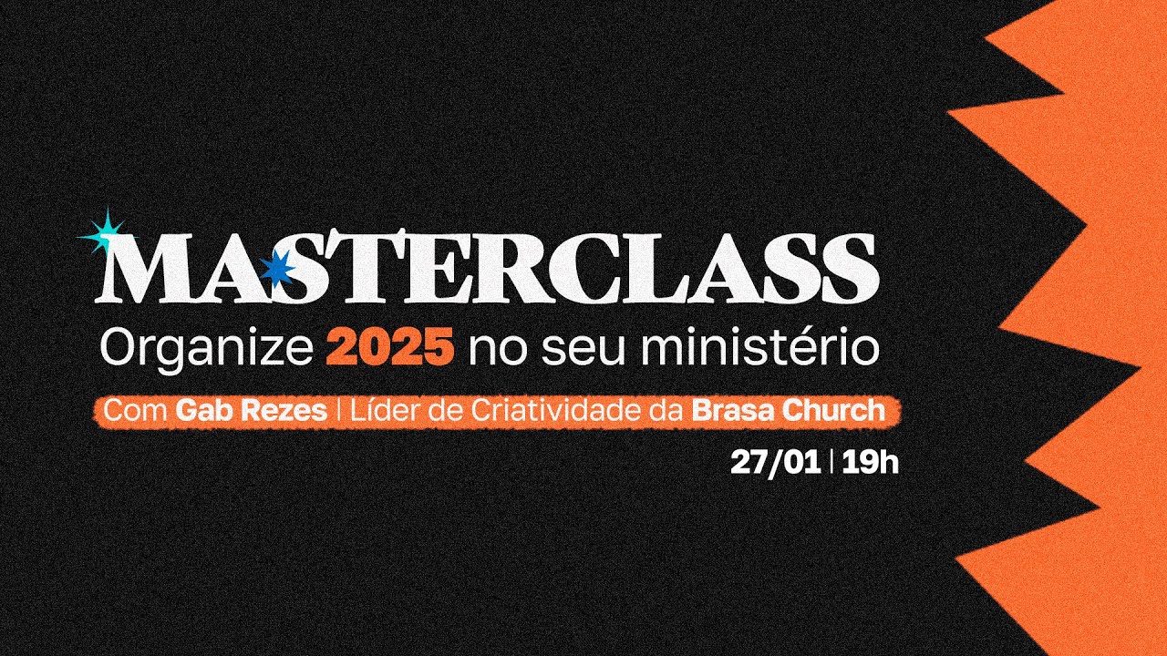 Masterclass | Organize 2025 no seu ministério com Gab Rezes