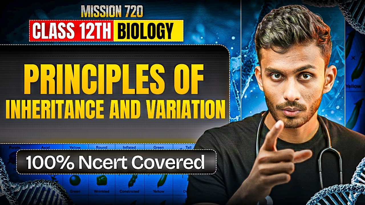 Principles of inheritance and variation ONE SHOT | FULL DETAIL with PYQ Tagged | Class 12th NEET