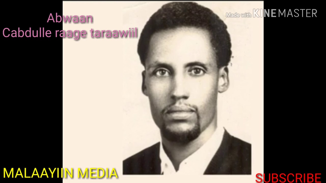 Abwaan cabdulle raage taraawiil aun gabagii aadam cirroole
