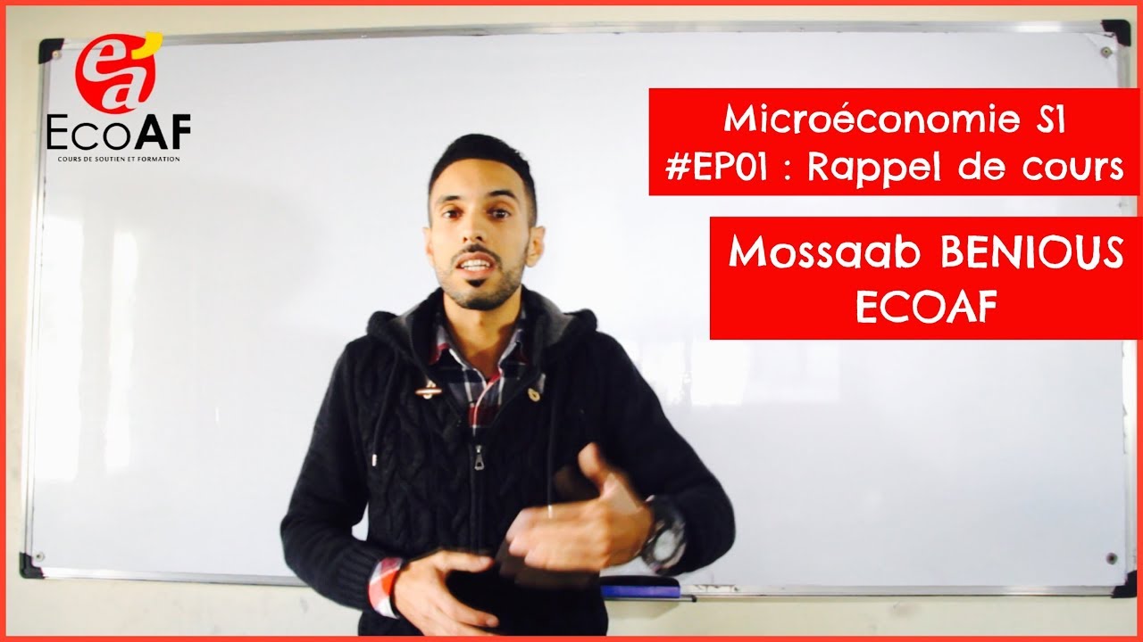 Microéconomie S1 #EP01 (100% en Français) : Choix du Consommateur  : Mossaab BENIOUS ECOAF