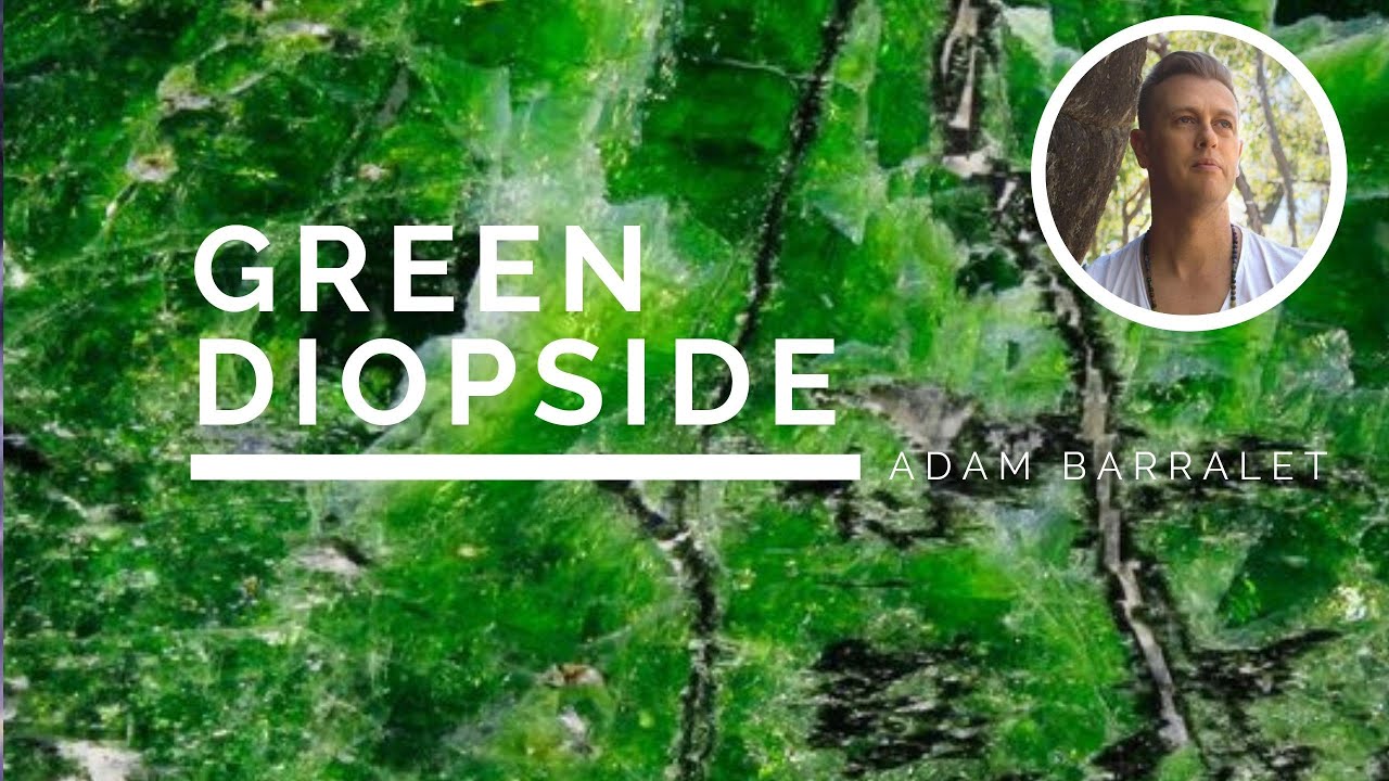 Green Diopside - The Crystal of Support